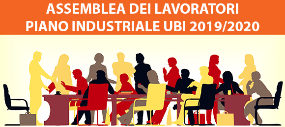 Assemblee dei Lavoratori - Piano Industriale UBI 2019/2020