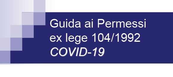 Guida ai Permessi ex Lege 104/1992 - COVID-19